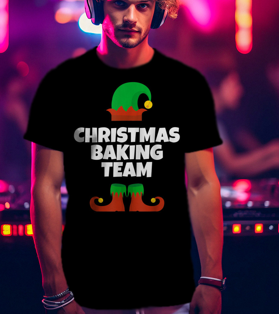 Christmas Baking Team Funny Cookie Baker Elf Hat And Shoes T-Shirt
