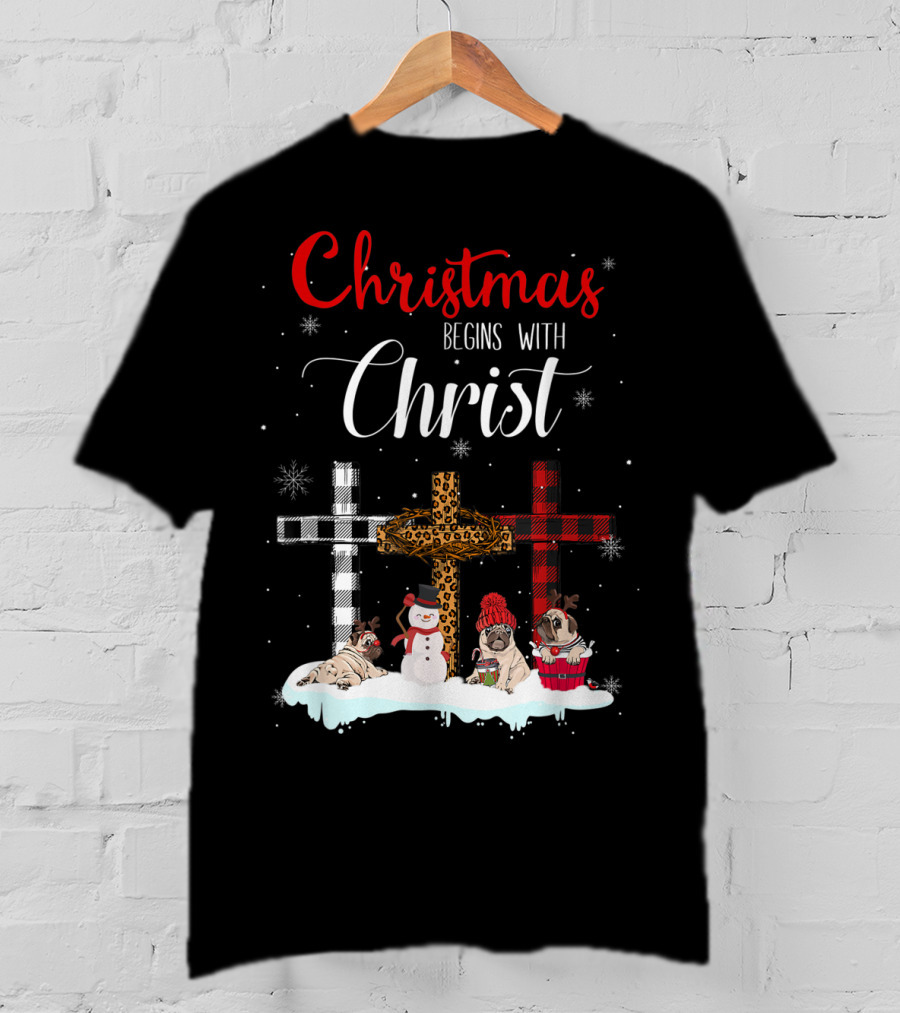 Christmas Begins With Christ Crosses Snowman Pugs T-Shirt