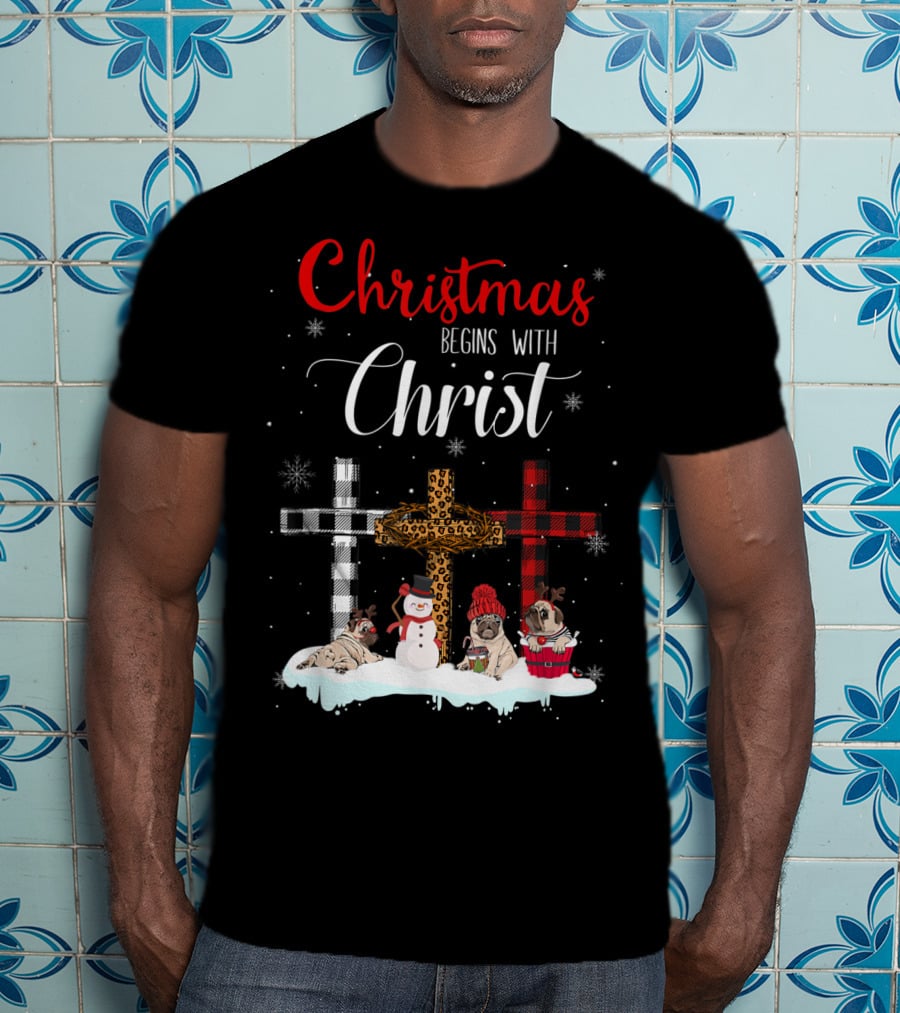 Christmas Begins With Christ Crosses Snowman Pugs T-Shirt
