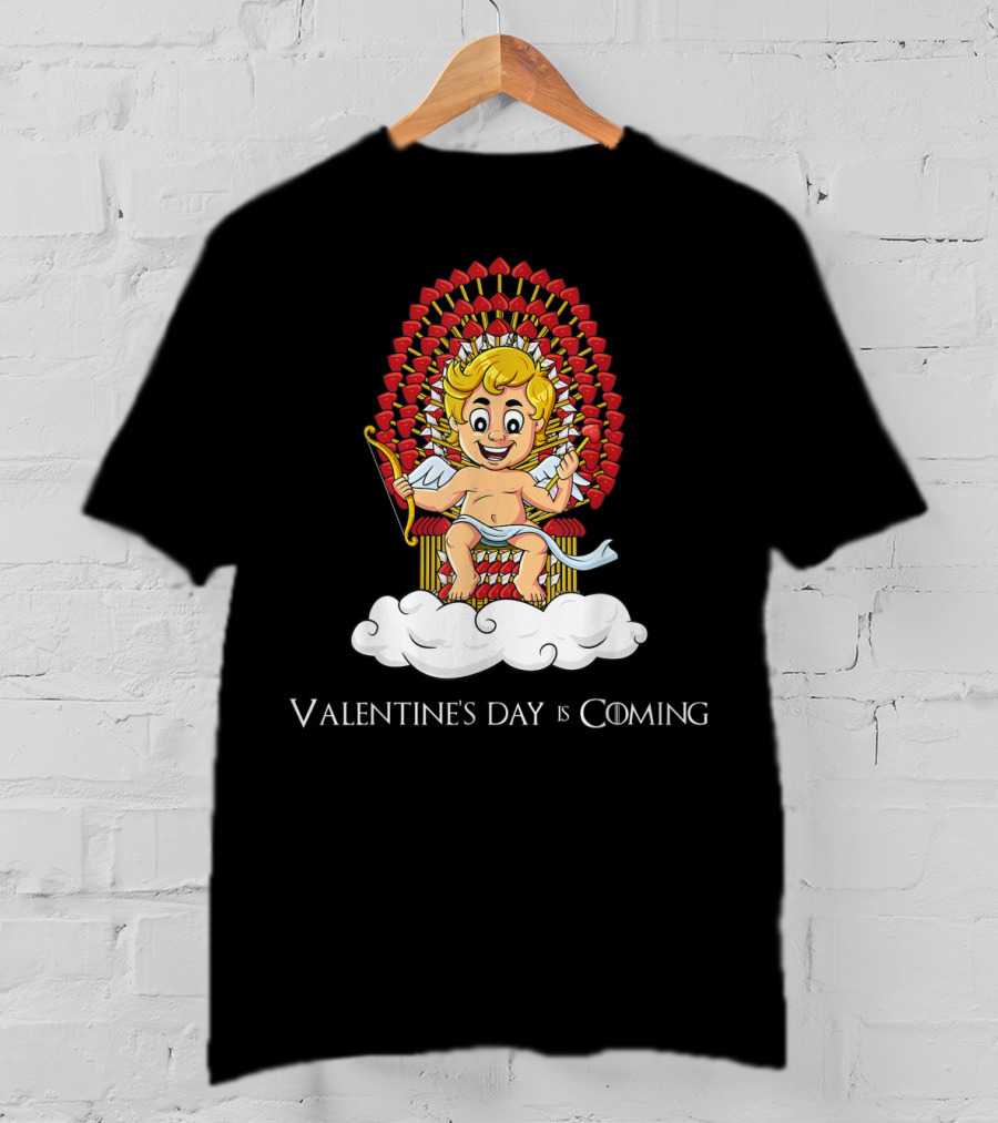 Valentine's Day Is Coming Cupid Arrows Throne T-Shirt
