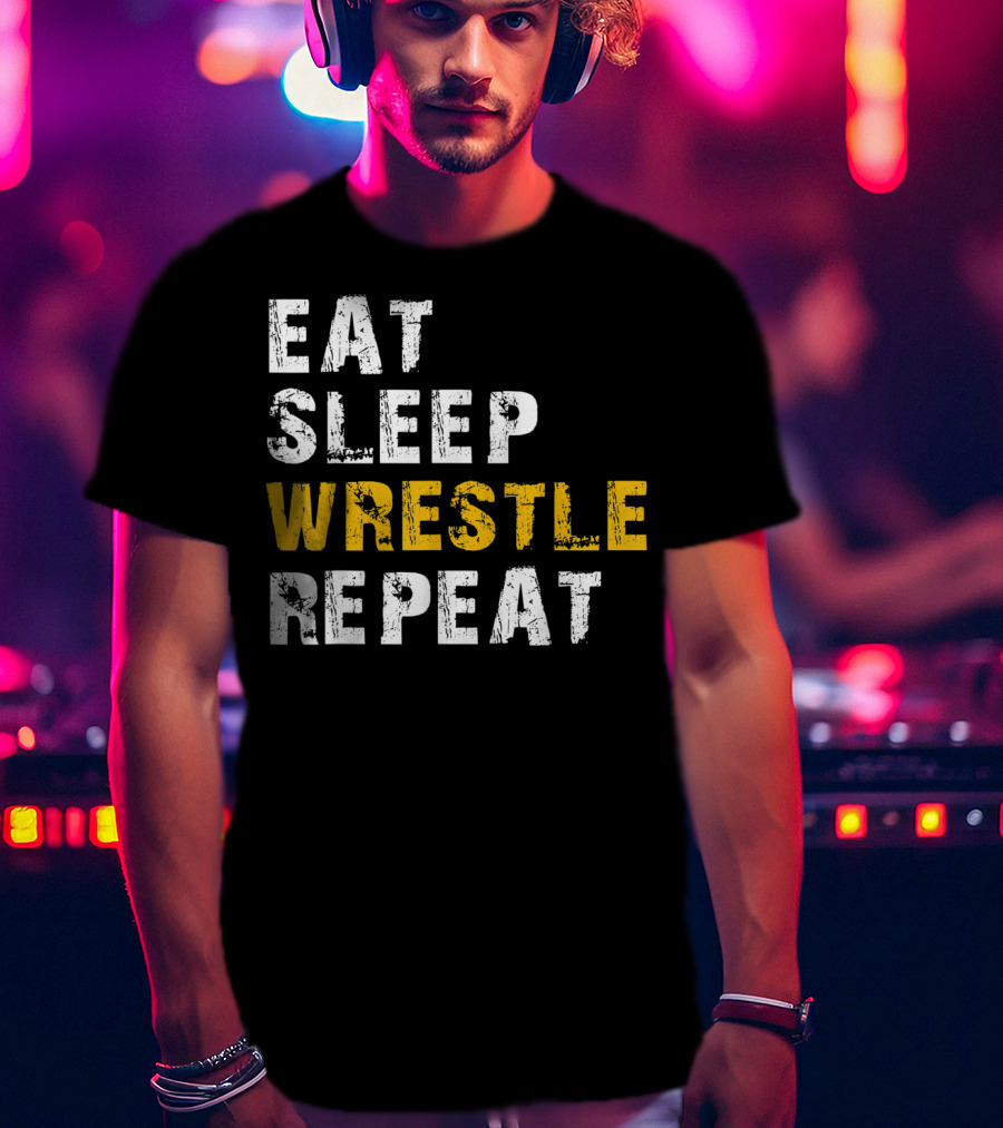 Eat Sleep Wrestle Repeat Wrestling Lifestyle T-Shirt