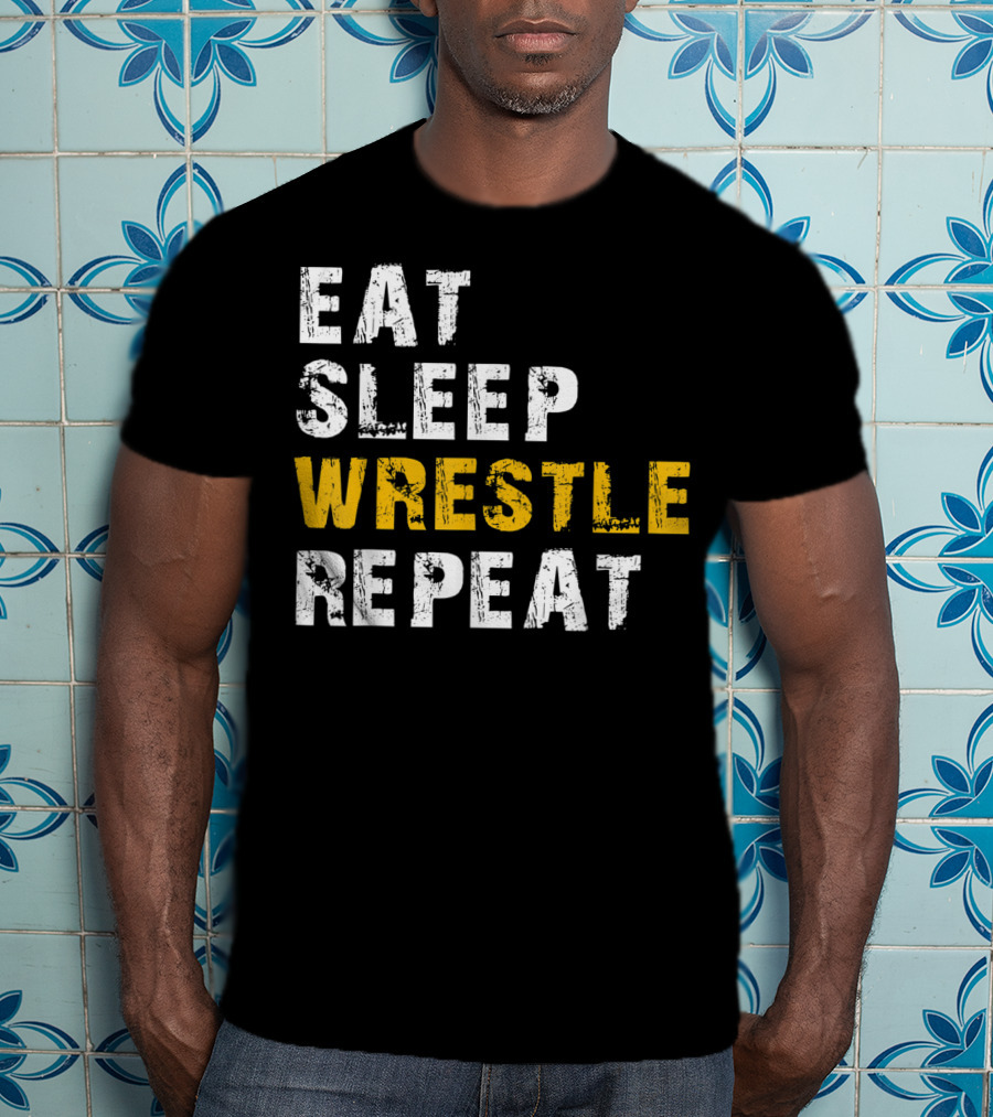 Eat Sleep Wrestle Repeat Wrestling Lifestyle T-Shirt