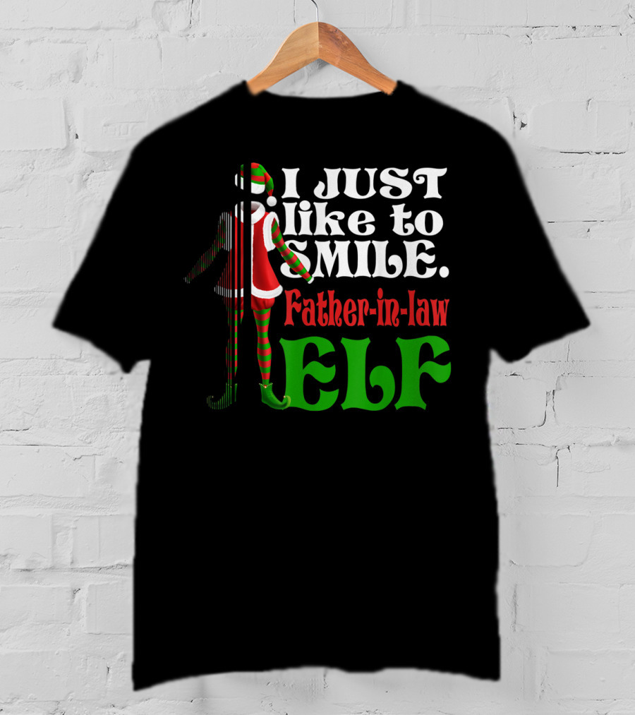 I Just Like To Smile Father-in-Law Elf Xmas Special T-Shirt