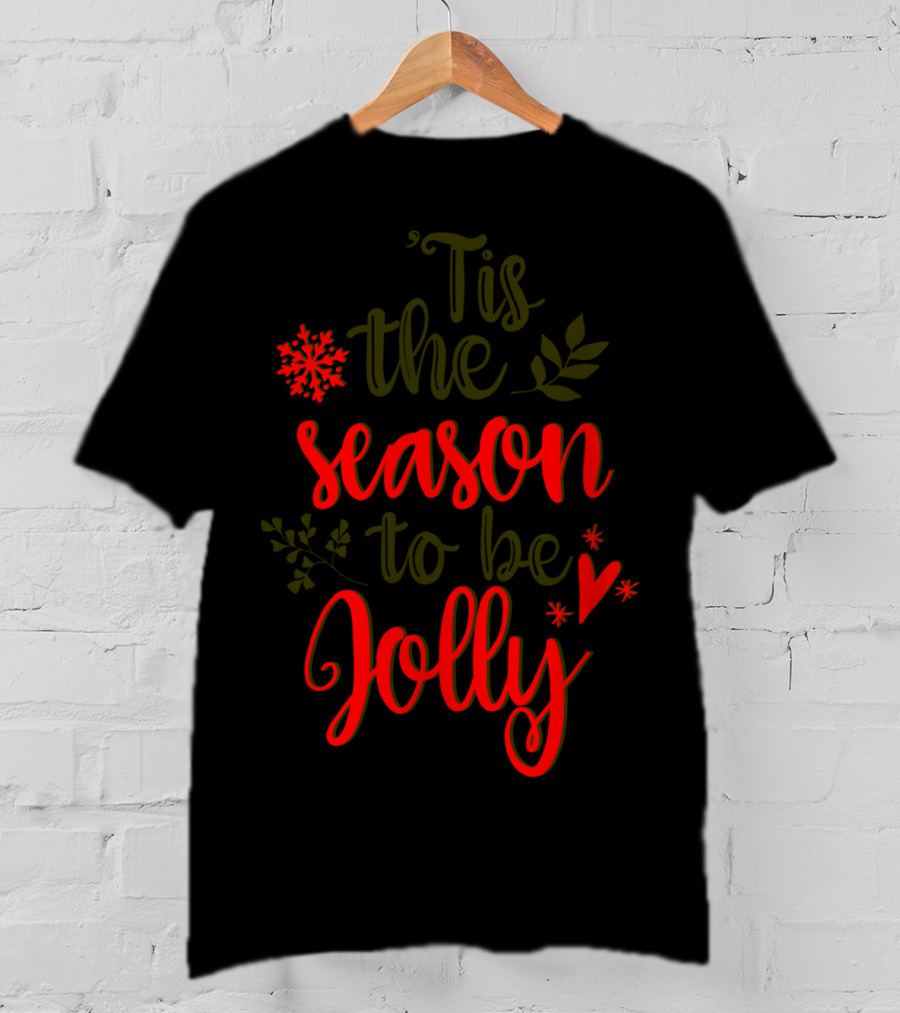 'Tis The Season To Be Jolly Festive Bright Christmas Snowflakes And Holly T-Shirt