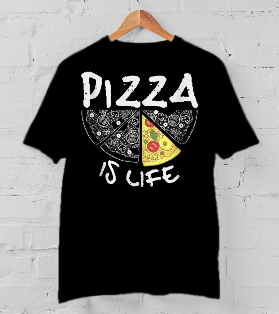 Funny Pizza Lover Foodie Pizza Is Life Pie Slice T-Shirt