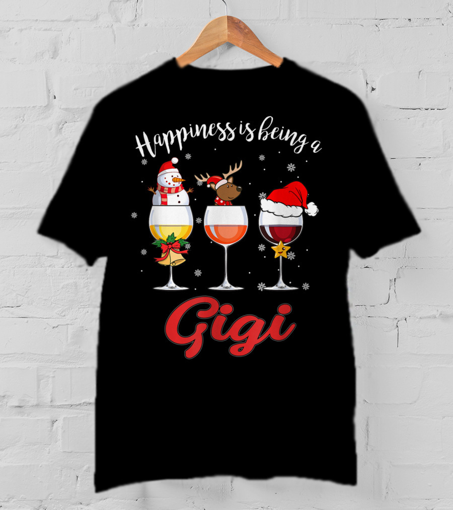 Happiness Is Being A Gigi Christmas Wine Glass Snowman Reindeer Santa Hat T-Shirt