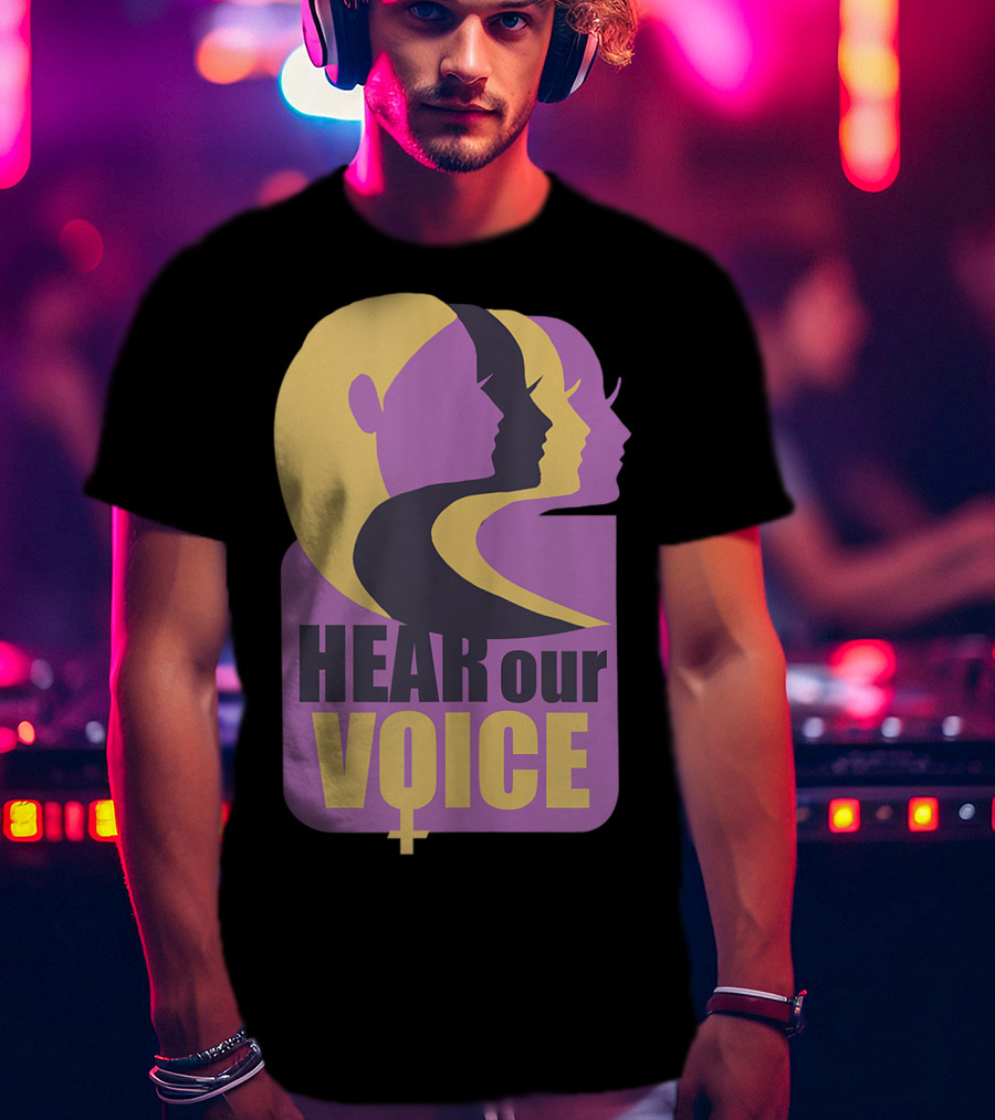 Hear Our Voice Women's Rights Empowerment Pro Symbols T-Shirt