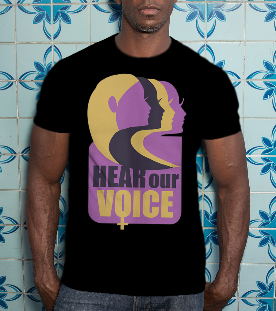 Hear Our Voice Women's Rights Empowerment Pro Symbols T-Shirt