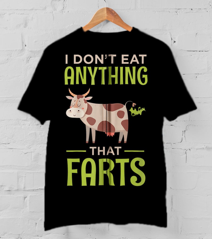I Don't Eat Anything That Farts Vegan Cow T-Shirt