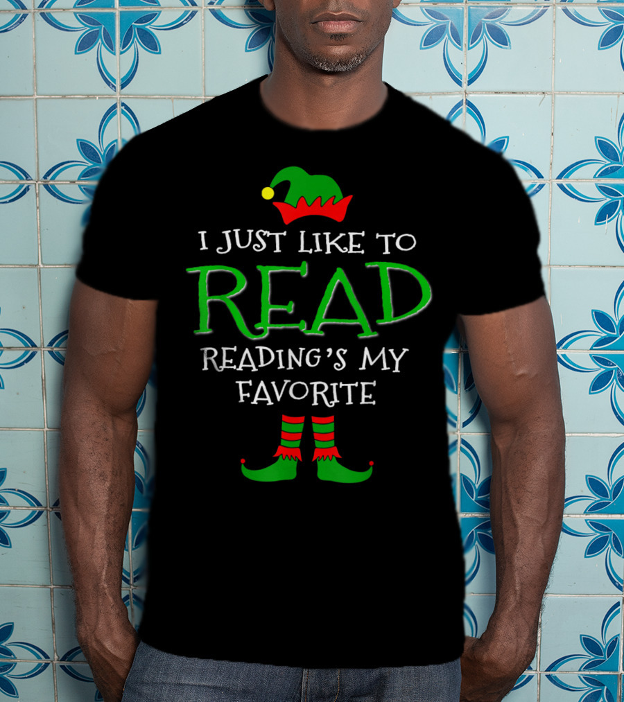 I Just Like To Read Reading's My Favorite Elf Hat And Shoes T-Shirt