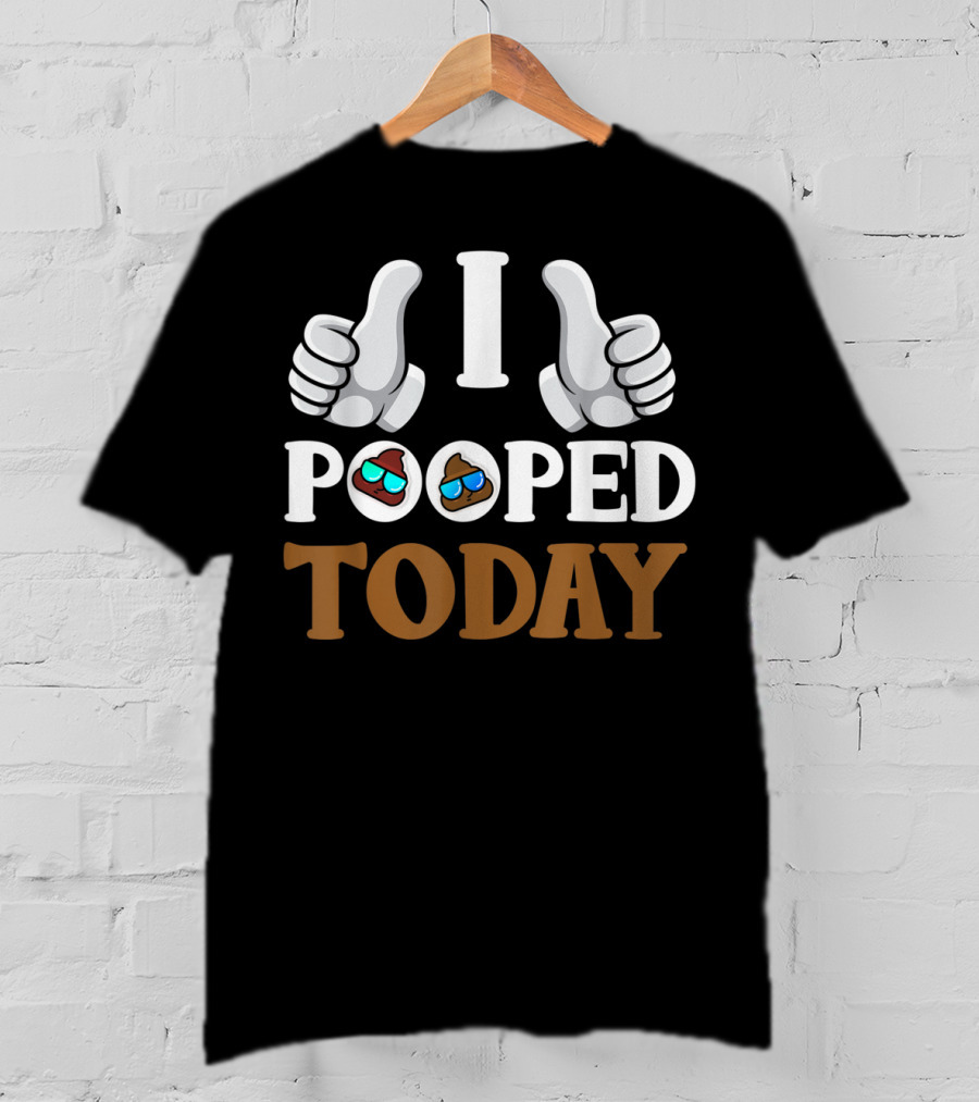 I Pooped Today Thumbs Up Poop Emoji Sunglasses T-Shirt