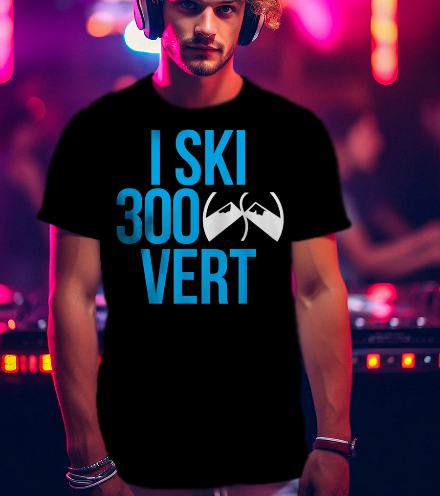I Ski 300 Vert Ski Goggles Mountain T-Shirt