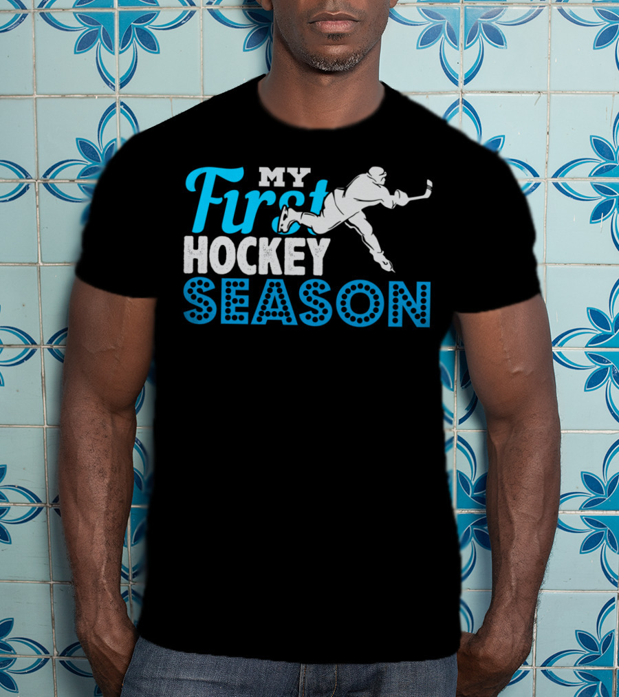 My First Hockey Season Ice Hockey Boy Girl Team Goalie Defense T-Shirt