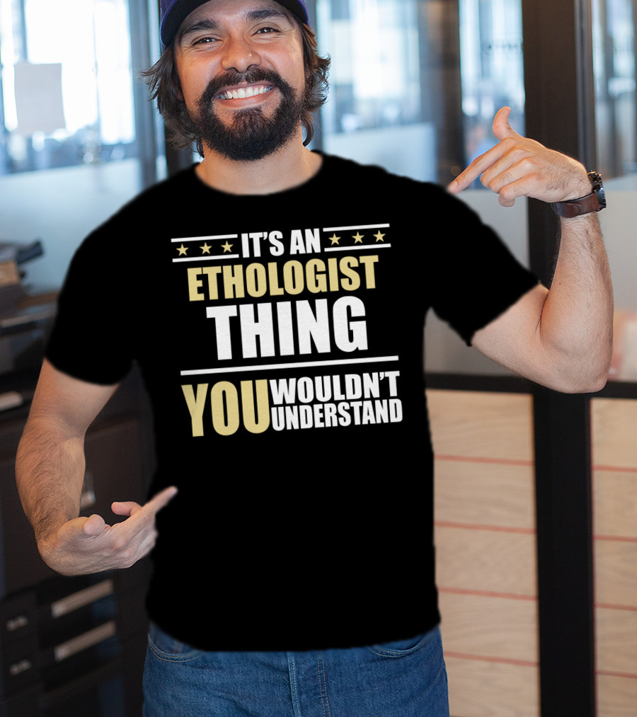 Inked It's An Ethologist Thing You Wouldn't Understand T-Shirt
