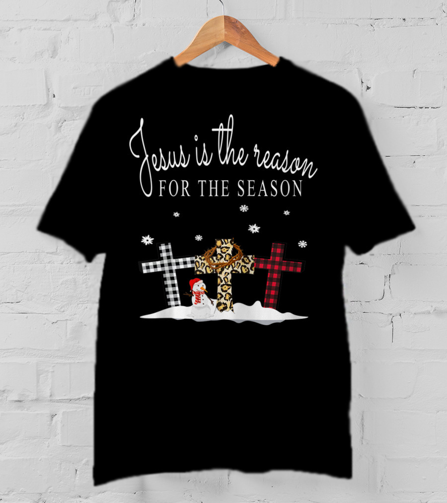Jesus Is The Reason For The Season Crosses Plaid Leopard Snowman Snowflakes T-Shirt