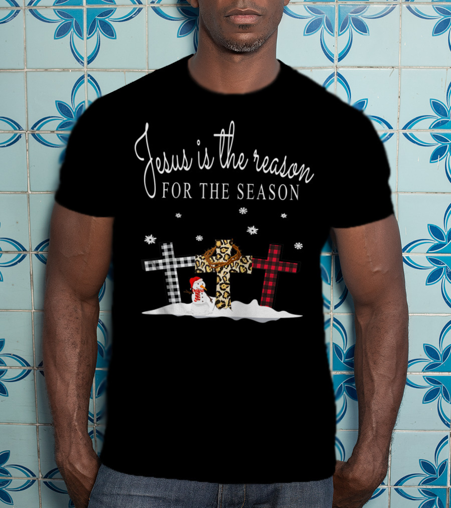 Jesus Is The Reason For The Season Crosses Plaid Leopard Snowman Snowflakes T-Shirt