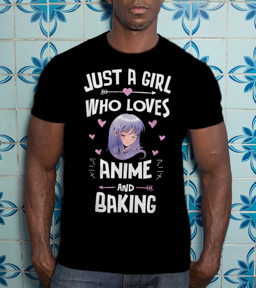 Just A Girl Who Loves Anime And Baking With Cute Hearts And Anime Girl T-Shirt