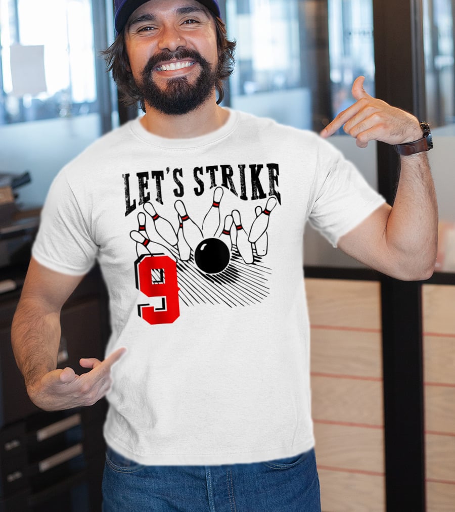 Let's Strike 9 Bowling Birthday Bowler T-Shirt