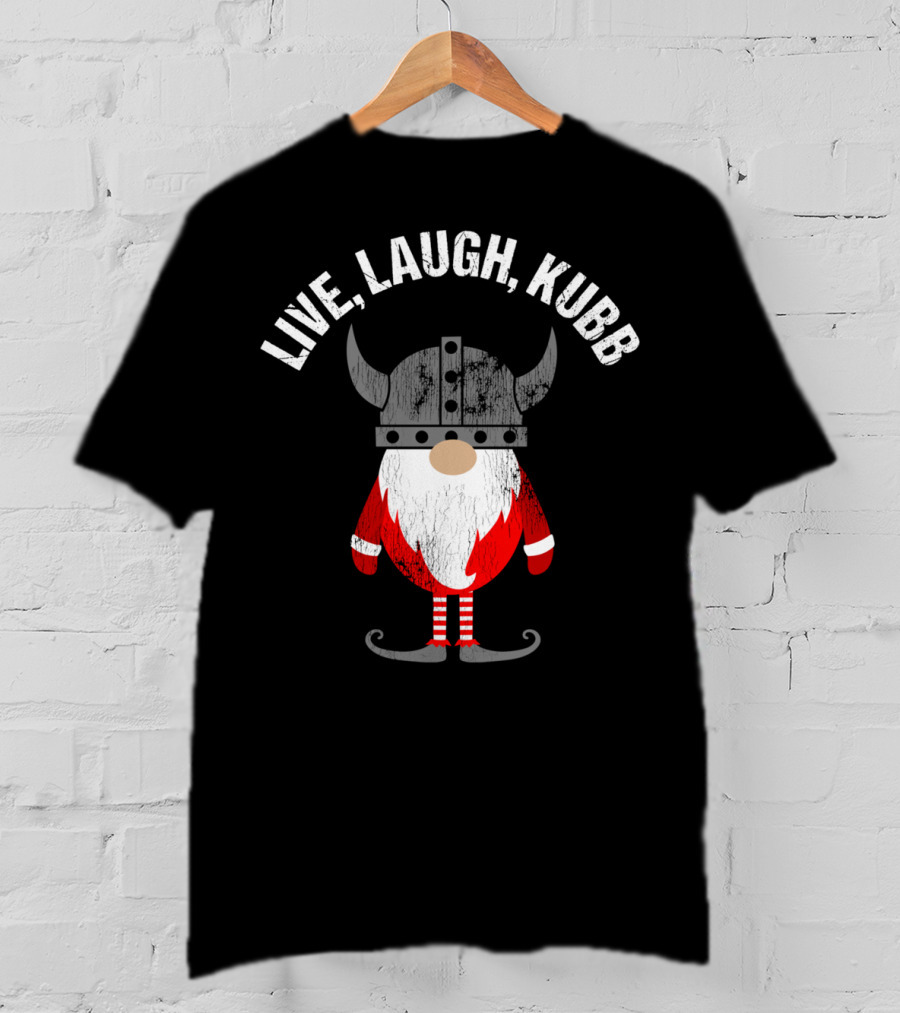 Live Laugh Kubb Tomte Funny Viking Gnome With Horned Helmet T-Shirt