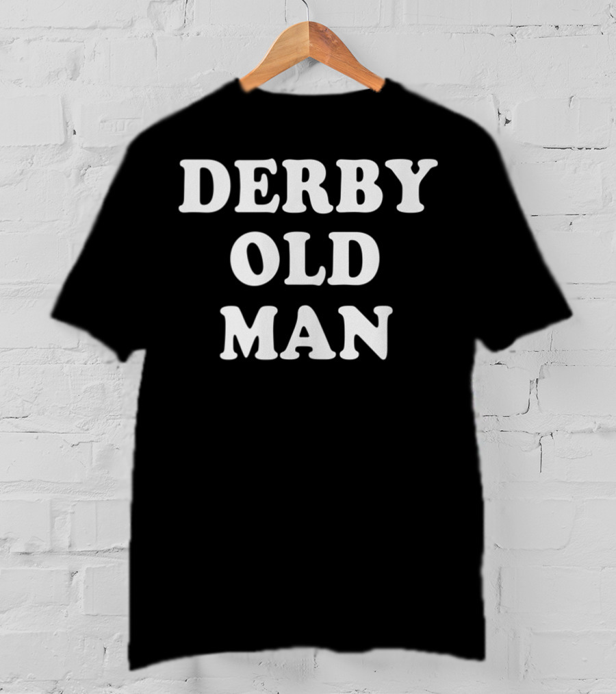DERBY OLD MAN Men's Funny Horse Racing Pun T-Shirt