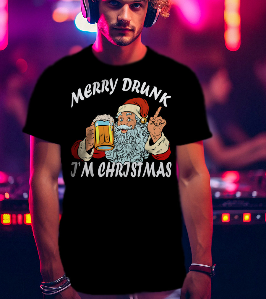 Merry Drunk Santa Claus Beer I'm Christmas T-Shirt