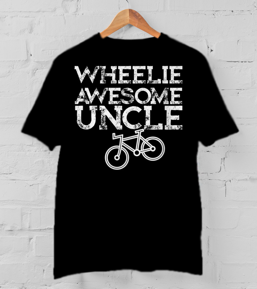 Wheelie Awesome Uncle Mountain Biking T-Shirt