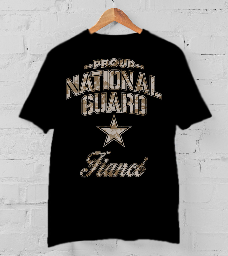 Proud National Guard Fiance T-Shirt