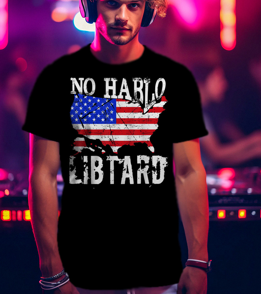 No Hablo Libtard American Flag Map T-Shirt