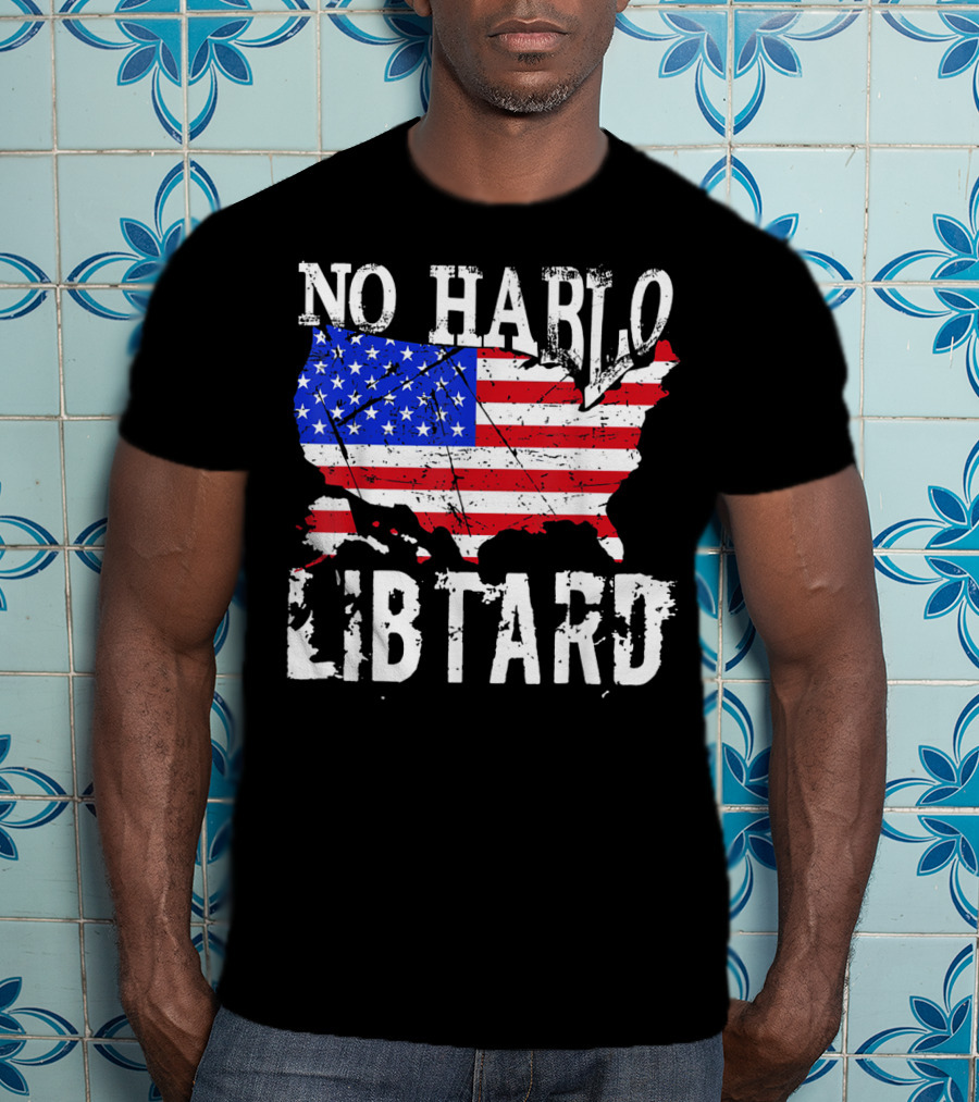 No Hablo Libtard American Flag Map T-Shirt