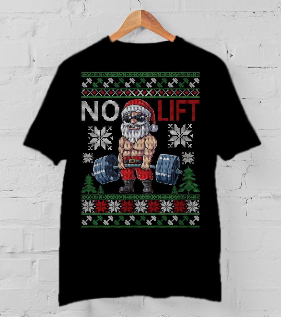 No Lift No Christmas Santa Gym Holiday T-Shirt
