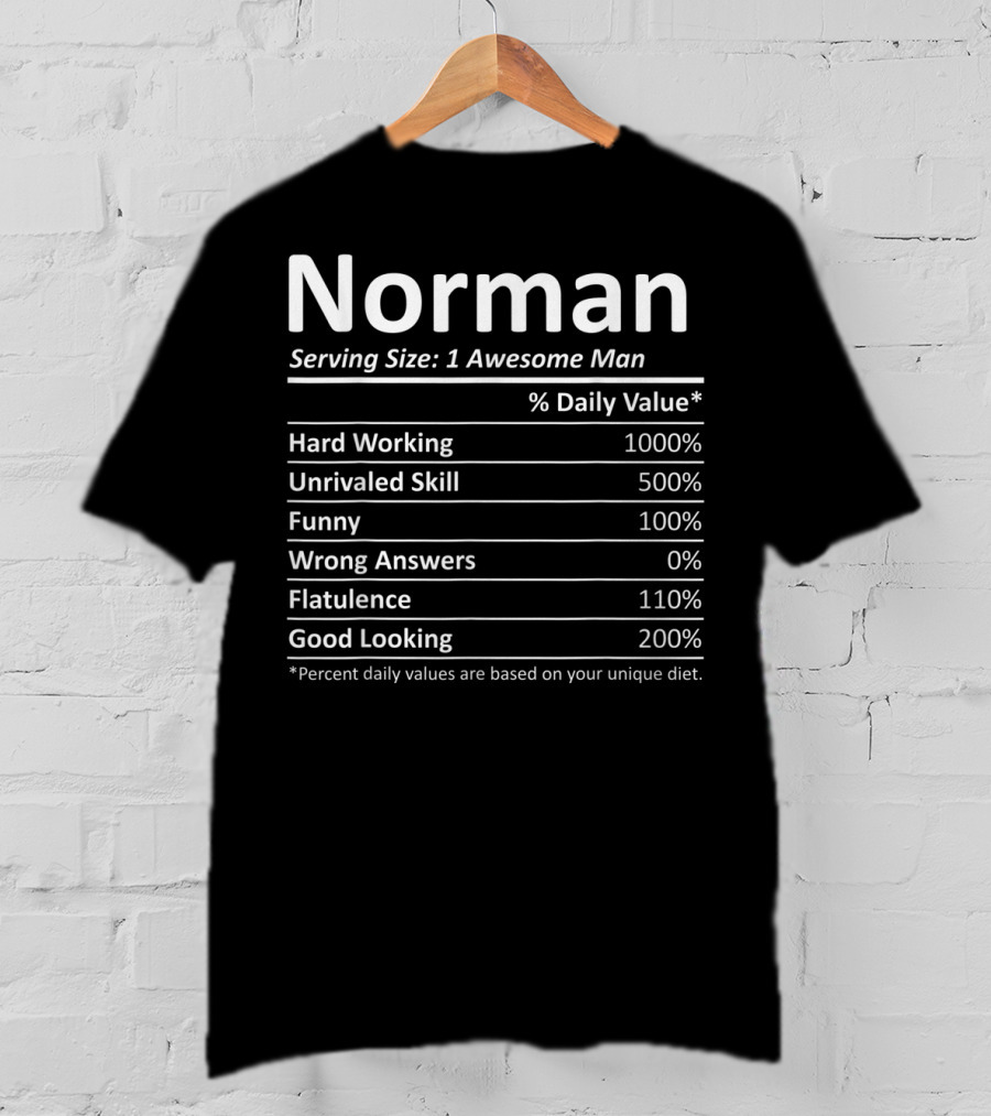 Norman Serving Size 1 Awesome Man Hard Working Unrivaled Skill Funny Zero Wrong Answers Flatulence Good Looking T-Shirt