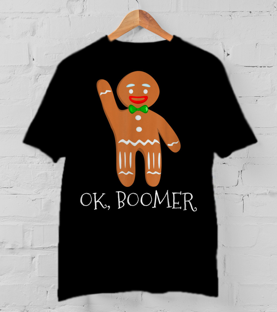 OK Boomer Gingerbread Millennials Gen T-Shirt