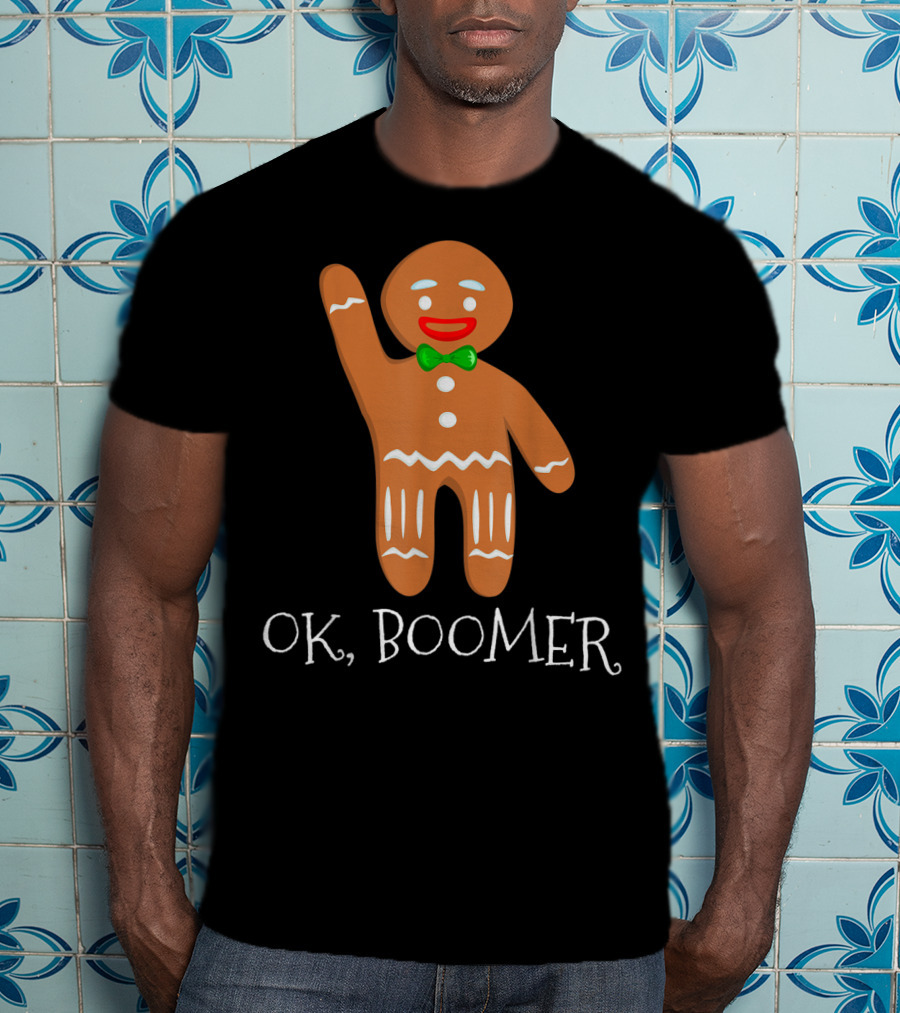 OK Boomer Gingerbread Millennials Gen T-Shirt