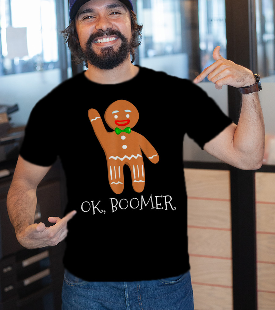 OK Boomer Gingerbread Millennials Gen T-Shirt