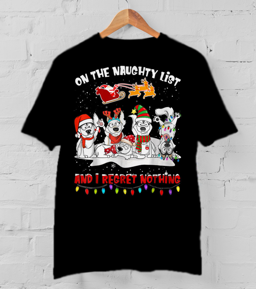 On The Naughty List And I Regret Nothing Husky Christmas Dogs Santa Sleigh Reindeer Lights T-Shirt