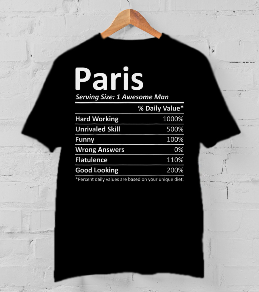 Paris Nutrition Serving Size Awesome Man Daily Values Hard Working Unrivaled Skill Funny T-Shirt