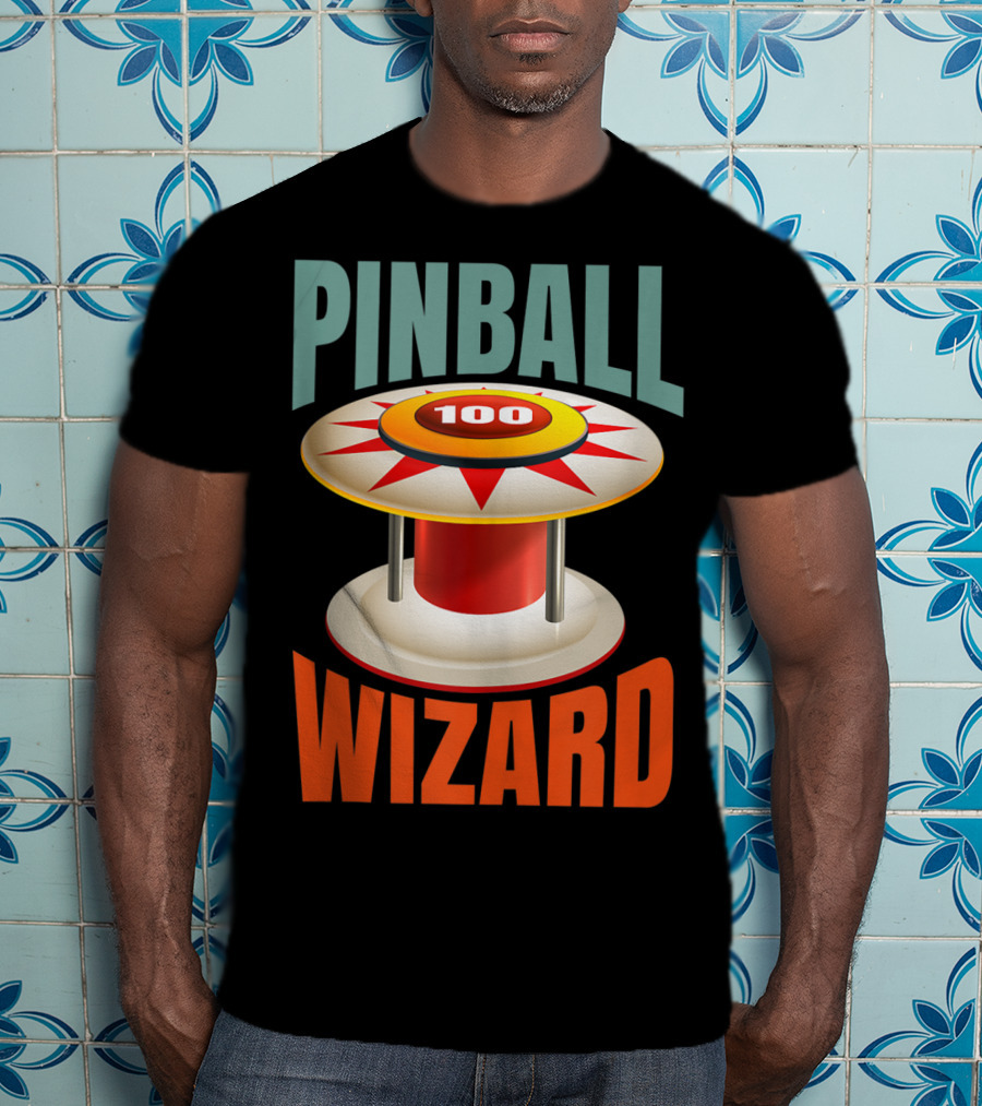 PINBALL WIZARD 100 Arcade Game Lover T-Shirt