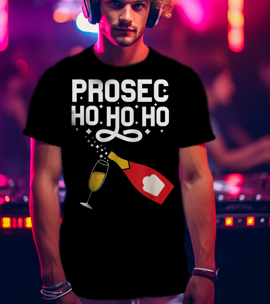 Prosecco Ho Ho Ho Funny Christmas Wine Bottle And Glass T-Shirt