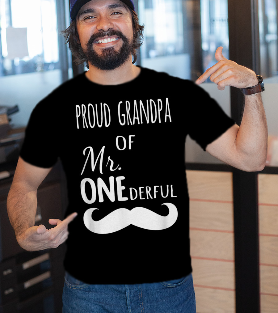Proud Grandpa Of Mr Onederful Mustache Celebratory Family T-Shirt