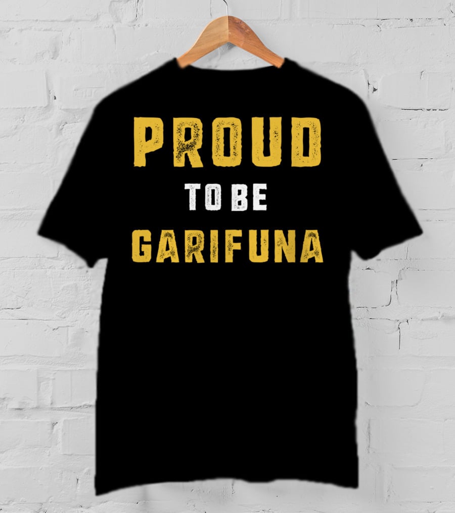 Proud To Be Garifuna Heritage T-Shirt