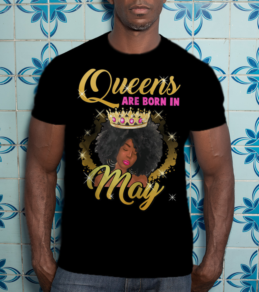 Queens Are Born In May Afro Crown Birthday T-Shirt