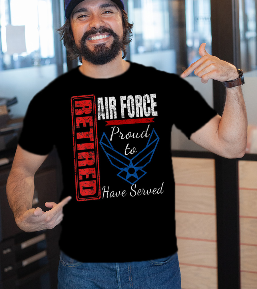 Retired Air Force Proud To Have Served Veteran Vintage T-Shirt