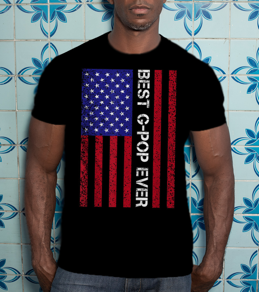 Best G-Pop Ever American Flag Father's Day T-Shirt