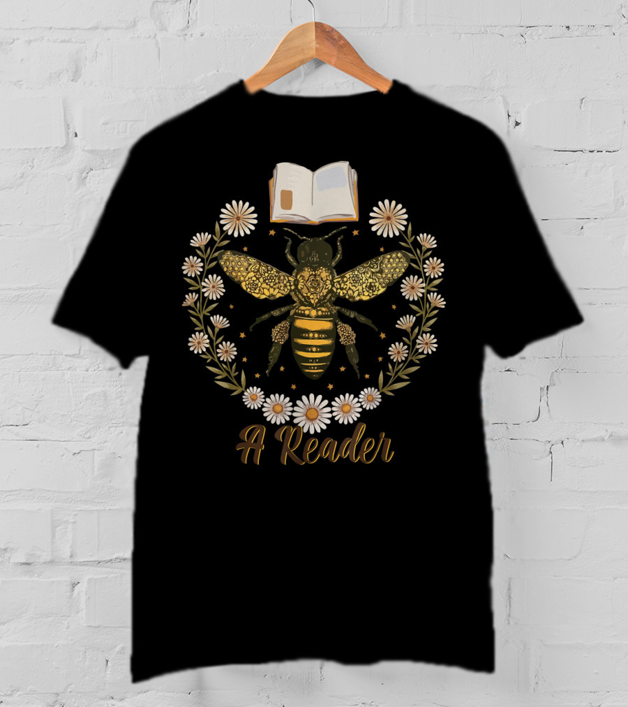 Bee Flower A Reader Women Cute Book Lov T-Shirt