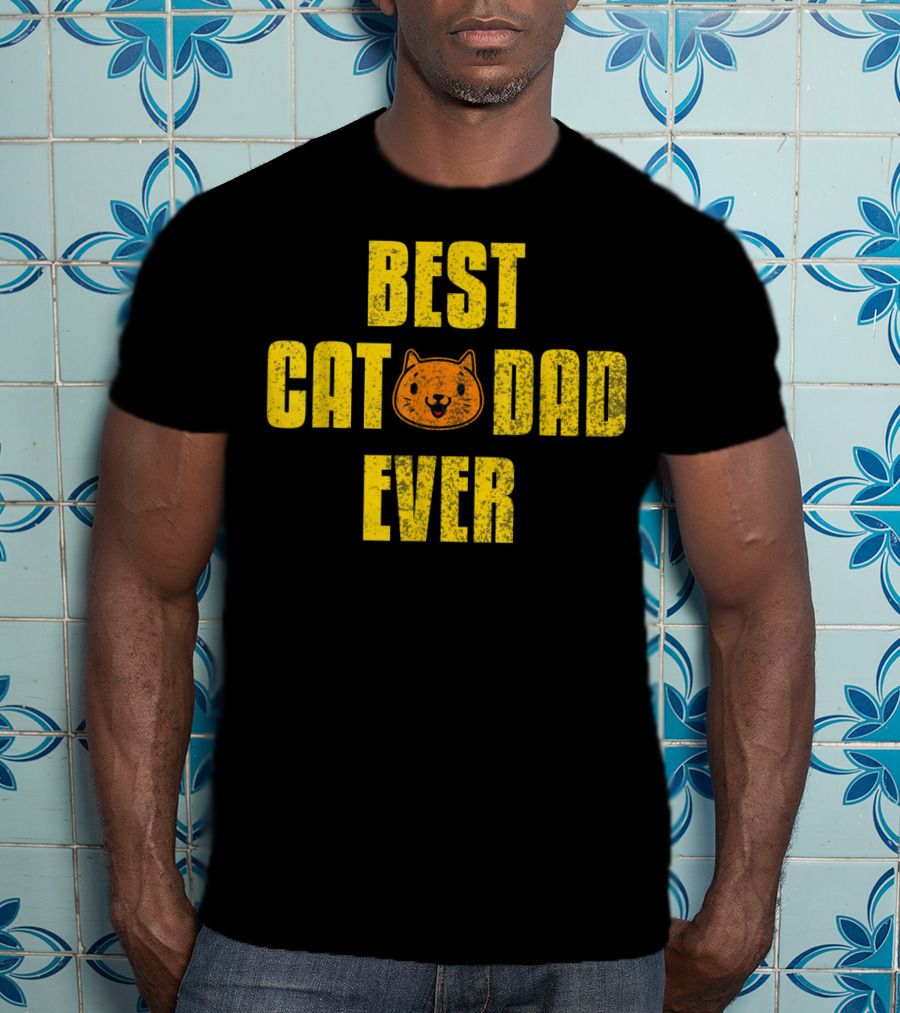 Best Cat Dad Ever Funny Fathers Day Gift T-Shirt