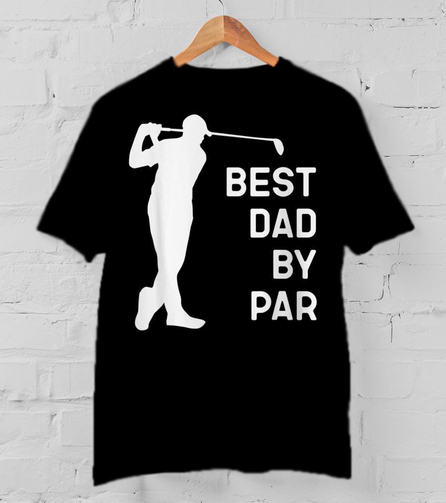 Best Dad By Par Golf T-Shirt