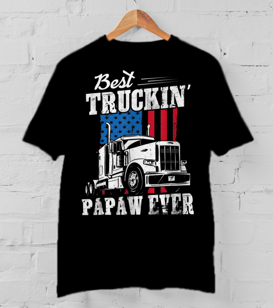 Best Truckin' Papaw Ever American Flag Father's Day T-Shirt