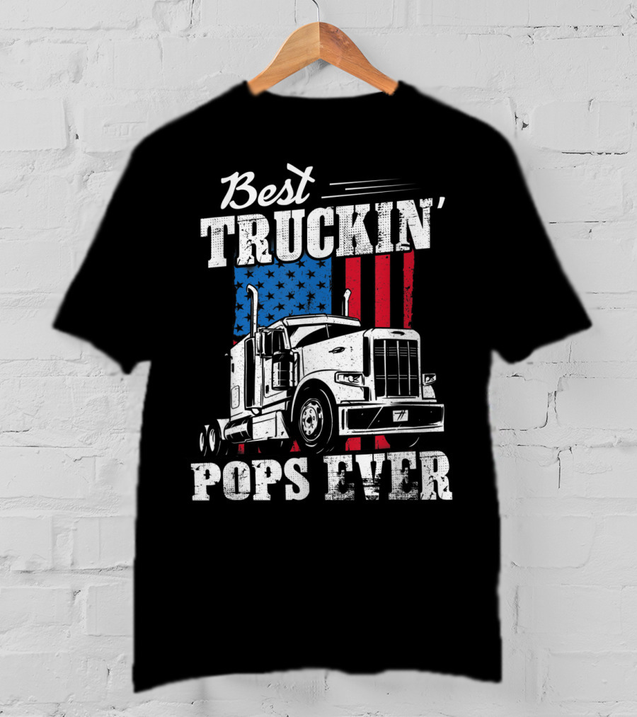 Best Truckin' Pops Ever American Flag T-Shirt