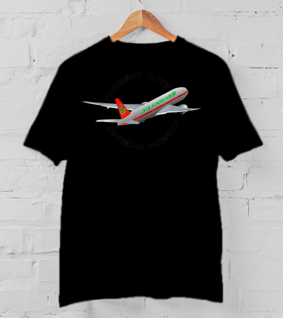 Frequent Flyer Official Member Air Cannabis Weed Marijuana Girl Man Funny T-Shirt