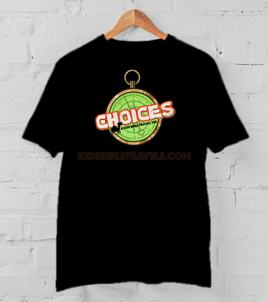 Choices Kids Bible Travels Vbs Kidsbibletravels.com T-Shirt